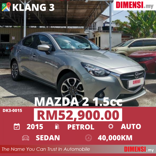 sell Mazda 2 2015 1.5 CC for RM 52900.00 -- dimensi.my