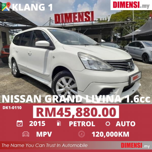 sell Nissan Grand Livina 2015 1.6 CC for RM 45880.00 -- dimensi.my