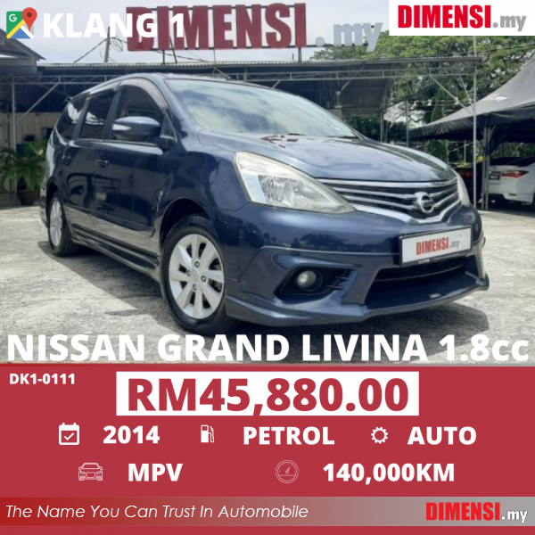 sell Nissan Grand Livina 2014 1.8 CC for RM 45880.00 -- dimensi.my